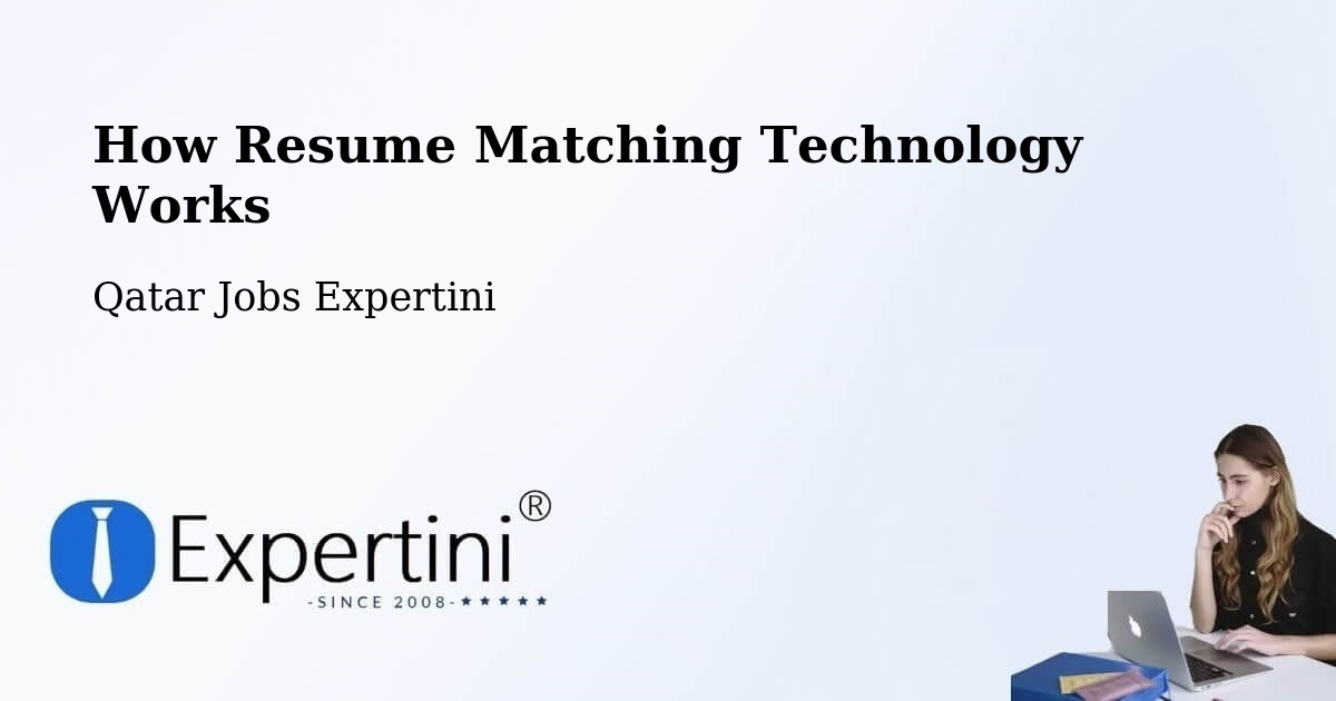 How Resume Matching Technology Works - Qatar Jobs Expertini