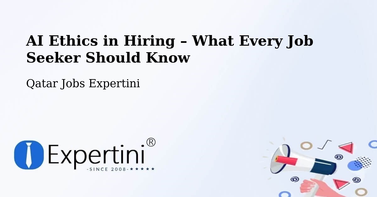 AI Ethics in Recruitment & Hiring – Ar Rayyān - Ar Rayyān, Qatar Jobs Expertini
