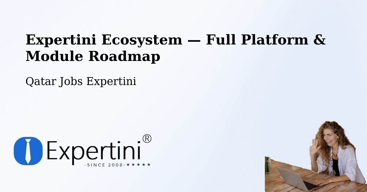Expertini Ecosystem — Full Platform & Module Roadmap – Ar Rayyān