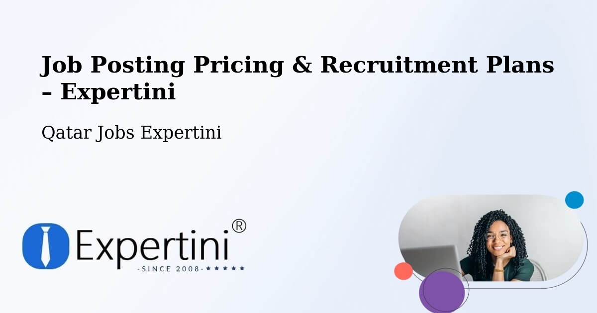 Job Posting Pricing & Recruitment Plans – Ar Rayyān - Ar Rayyān, Qatar Jobs Expertini