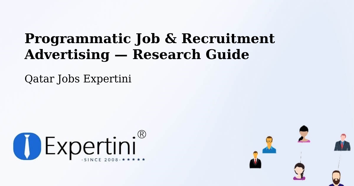 Programmatic Job & Recruitment Advertising — Research Guide – Ar Rayyān